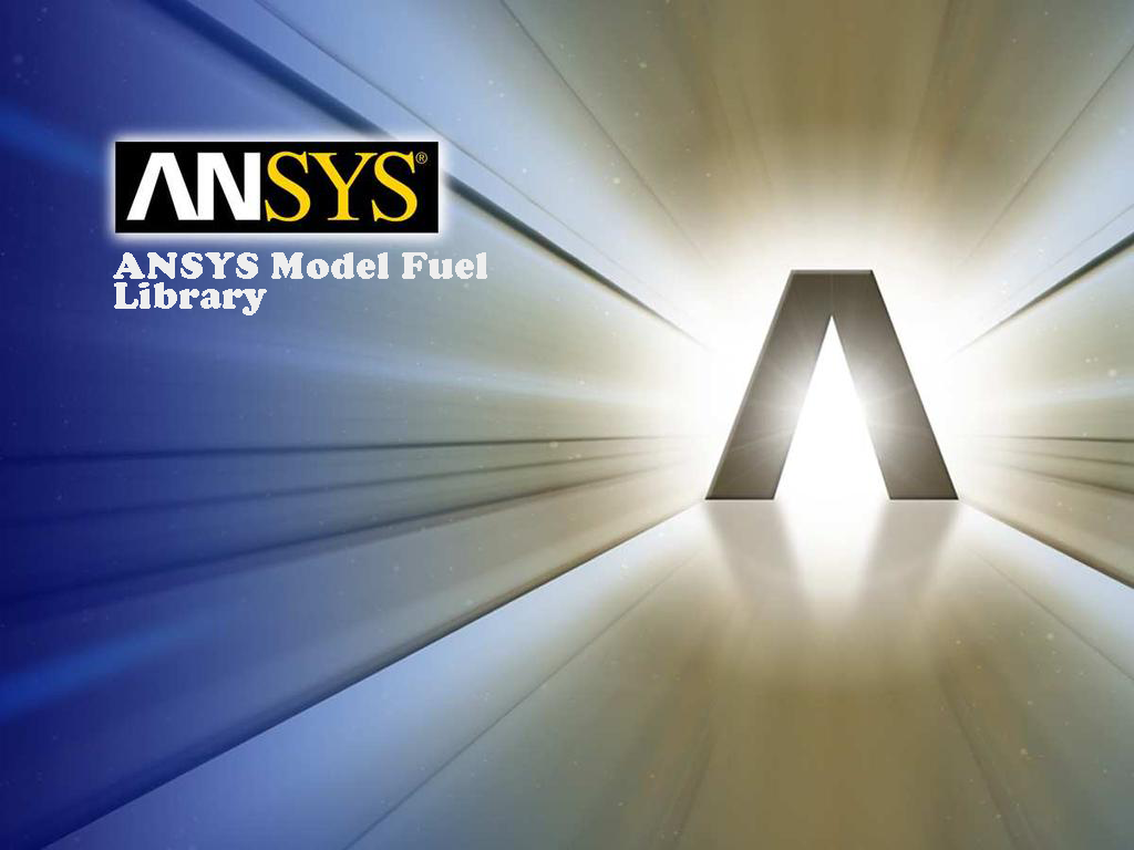 ANSYS Model Fuel Library