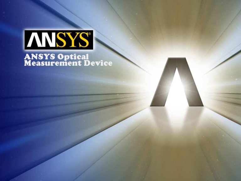 ANSYS Optical Measurement Device Distributor & Reseller resmi