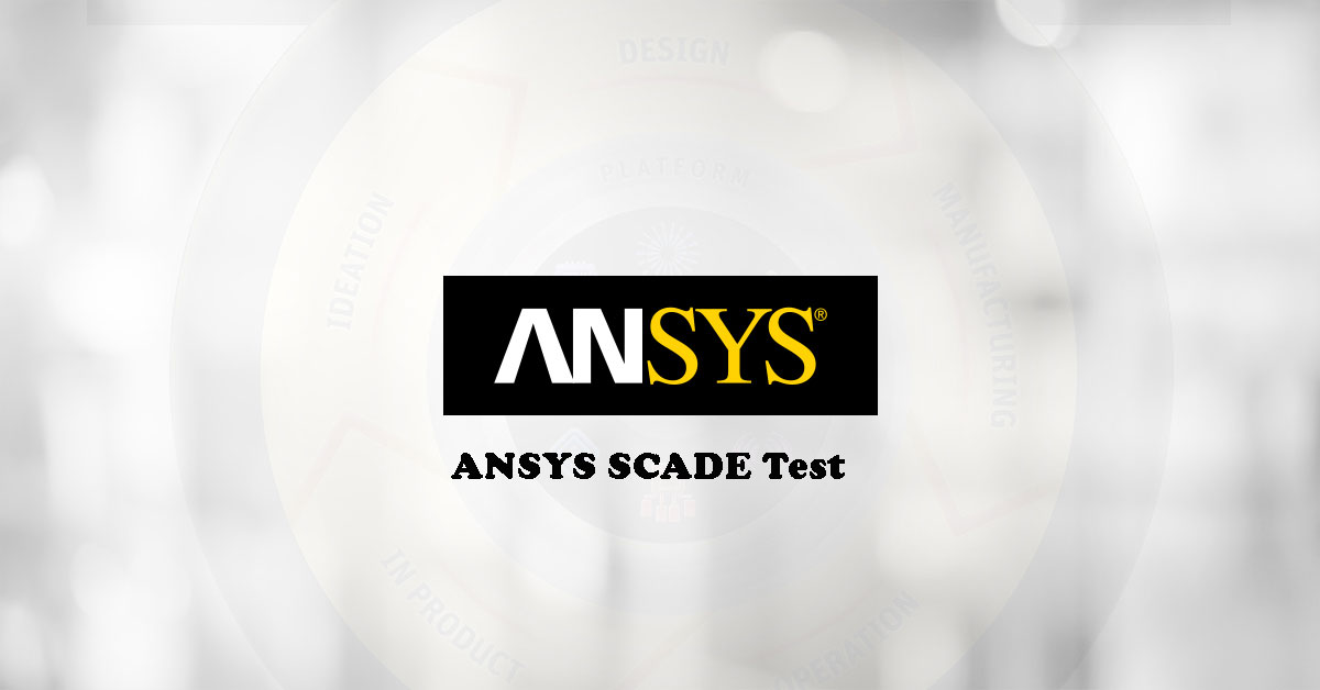 ANSYS SCADE Test
