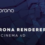 Corona Renderer 4 for Cinema 4D released!