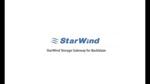 StarWind Storage Gateway for Backblaze