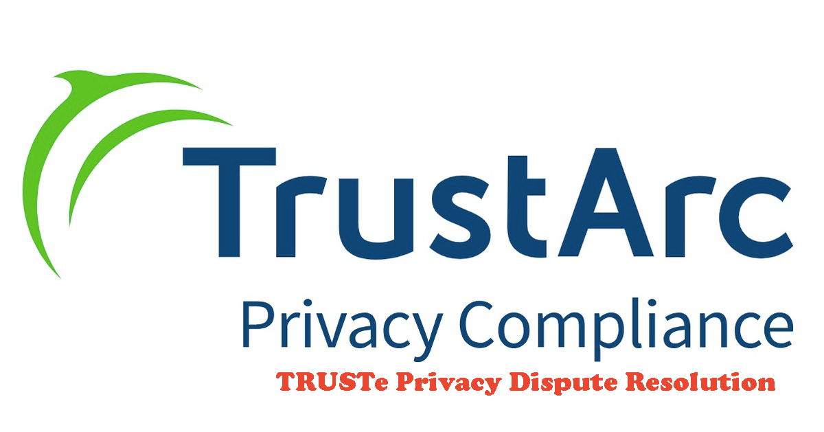 TRUSTe Privacy Dispute Resolution