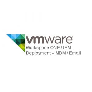 Workspace ONE UEM Deployment – MDM Email