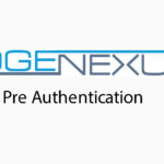 edgeNEXUS – Pre Authentication