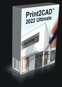 Print2CAD 2022 Ultimate